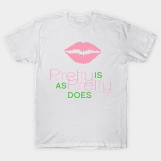 Pretty Is As Pretty Does / Pink & Green T-Shirt